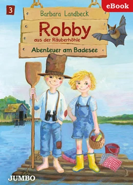 Abbildung von Landbeck / Jumbo Neue Medien & Verlag GmbH | Robby aus der Räuberhöhle. Abenteuer am Badesee | 1. Auflage | 2018 | beck-shop.de
