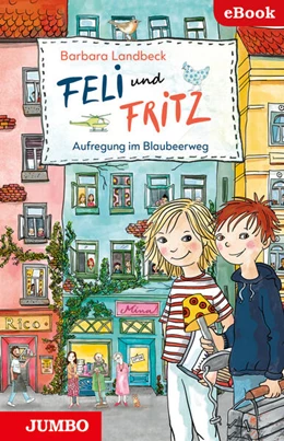 Abbildung von Landbeck | Feli & Fritz. Aufregung im Blaubeerweg. | 1. Auflage | 2022 | beck-shop.de