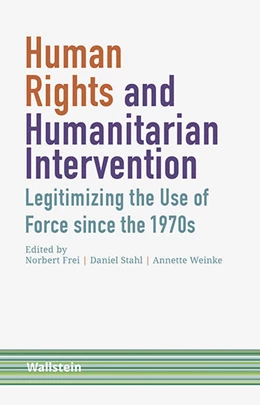 Abbildung von Frei / Stahl | Human Rights and Humanitarian Intervention | 1. Auflage | 2017 | beck-shop.de