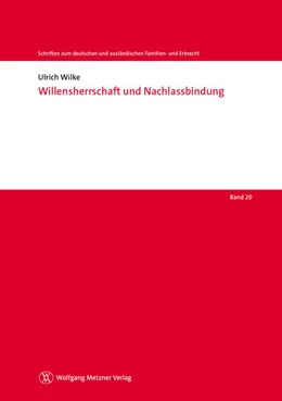 Abbildung von Wilke | Willensherrschaft und Nachlassbindung | 1. Auflage | 2017 | beck-shop.de