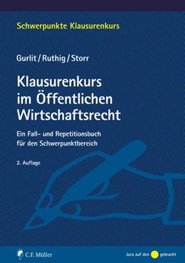 Abbildung von Gurlit / Ruthig | Klausurenkurs im Öffentlichen Wirtschaftsrecht | 2. Auflage | 2017 | beck-shop.de