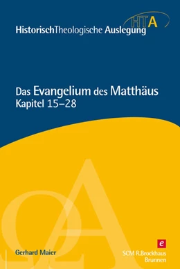 Abbildung von Maier | Das Evangelium des Matthäus, Kapitel 15-28 | 1. Auflage | 2017 | beck-shop.de