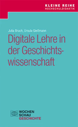 Abbildung von Bruch / Gießmann | Digitale Lehre in der Geschichtswissenschaft | 1. Auflage | 2017 | beck-shop.de