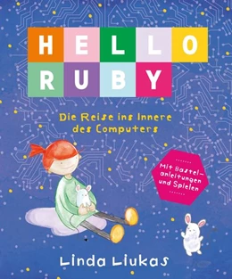 Abbildung von Liukas | PDF: Hello Ruby: Die Reise ins Innere des Computers | 1. Auflage | 2017 | beck-shop.de