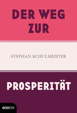 Abbildung von Schulmeister | Der Weg zur Prosperität | 1. Auflage | 2018 | beck-shop.de