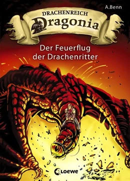 Abbildung von Benn | Drachenreich Dragonia (Band 2) - Der Feuerflug der Drachenritter | 1. Auflage | 2017 | beck-shop.de