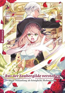Abbildung von Hazuki / Necömi | Aus der Zaubergilde verstoßen - Mein Neuanfang als königliche Hofmagierin 02 | 1. Auflage | 2024 | beck-shop.de