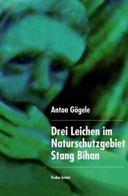 Abbildung von Gögele | Drei Leichen im Naturschutzgebiet Stang Bihan | 1. Auflage | 2017 | beck-shop.de