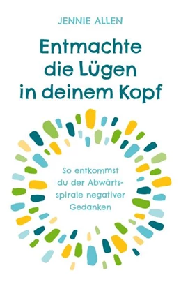 Abbildung von Allen | Entmachte die Lügen in deinem Kopf | 1. Auflage | 2021 | beck-shop.de