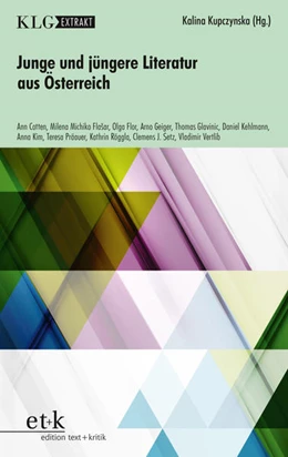 Abbildung von Kupczynska | KLG Extrakt - Junge und jüngere Literatur aus Österreich | 1. Auflage | 2018 | beck-shop.de
