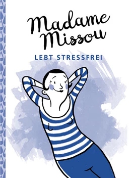 Abbildung von Missou | Madame Missou lebt stressfrei | 1. Auflage | 2018 | beck-shop.de