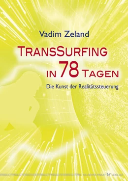 Abbildung von Zeland | Transsurfing in 78 Tagen | 1. Auflage | 2018 | beck-shop.de