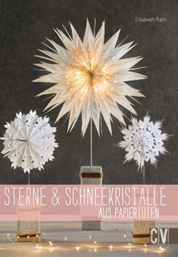 Abbildung von Rath | Sterne & Schneekristalle aus Papiertüten | 3. Auflage | 2018 | beck-shop.de