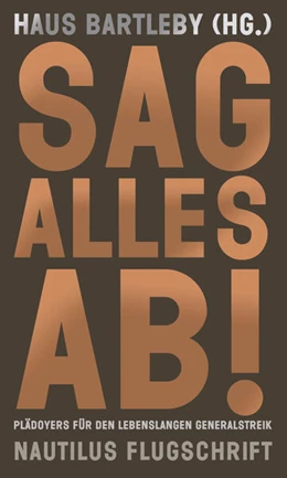 Abbildung von Haus Bartleby (Hg. | Sag alles ab! | 1. Auflage | 2015 | beck-shop.de