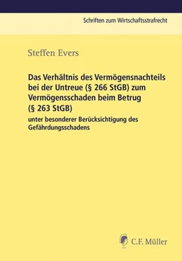 Abbildung von Evers | Das Verhältnis des Vermögensnachteils bei der Untreue (§ 266 StGB) zum Vermögensschaden beim Betrug (§ 263 StGB) unter besonderer Berücksichtigung des Gefährdungsschadens | 1. Auflage | 2018 | beck-shop.de