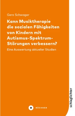 Abbildung von Schwager | Kann Musiktherapie die sozialen Fähigkeiten von Kindern mit Autismus-Spektrum-Störungen verbessern? | 1. Auflage | 2018 | beck-shop.de