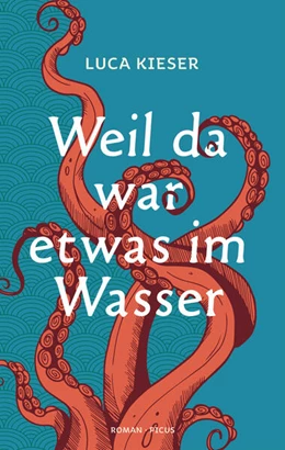 Abbildung von Kieser | Weil da war etwas im Wasser | 1. Auflage | 2023 | beck-shop.de