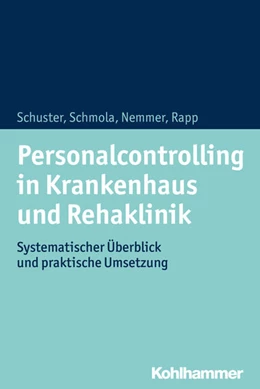 Abbildung von Schuster / Schmola | Personalcontrolling in Krankenhaus und Rehaklinik | 1. Auflage | 2018 | beck-shop.de