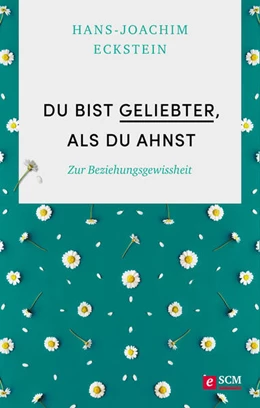 Abbildung von Eckstein | Du bist geliebter, als du ahnst | 1. Auflage | 2018 | beck-shop.de