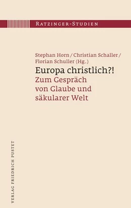 Abbildung von Schaller / Schuller | Europa christlich?! | 1. Auflage | 2018 | beck-shop.de