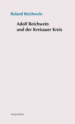 Abbildung von Reichwein | Adolf Reichwein und der Kreisauer Kreis | 1. Auflage | 2018 | beck-shop.de