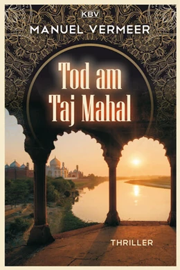 Abbildung von Vermeer | Tod am Taj Mahal | 1. Auflage | 2018 | beck-shop.de