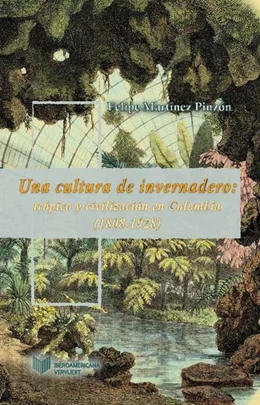 Abbildung von Martínez Pinzón | Una cultura de invernadero | 1. Auflage | 2016 | beck-shop.de