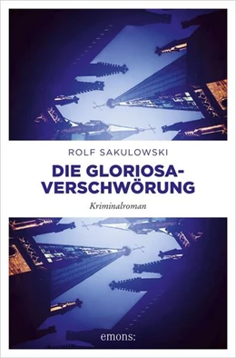 Abbildung von Sakulowski | Die Gloriosa-Verschwörung | 1. Auflage | 2018 | beck-shop.de