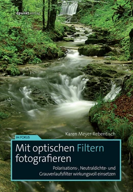 Abbildung von Meyer-Rebentisch | Mit optischen Filtern fotografieren | 1. Auflage | 2018 | beck-shop.de