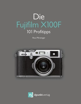 Abbildung von Pfirstinger | Die Fujifilm X100F | 1. Auflage | 2018 | beck-shop.de