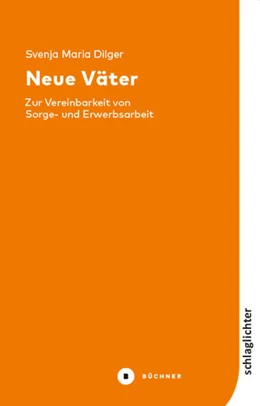 Abbildung von Dilger | Neue Väter | 1. Auflage | 2018 | beck-shop.de