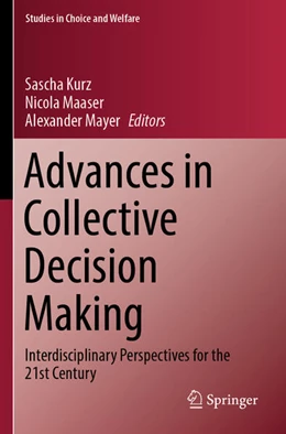 Abbildung von Kurz / Mayer | Advances in Collective Decision Making | 1. Auflage | 2024 | beck-shop.de