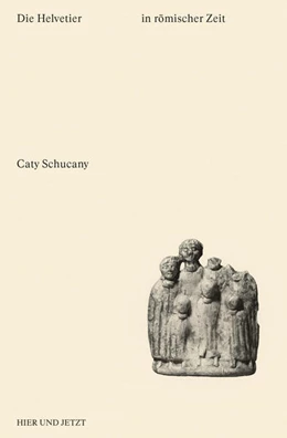 Abbildung von Schucany | Die Helvetier in römischer Zeit | 1. Auflage | 2025 | beck-shop.de