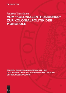 Abbildung von Nussbaum | Vom ¿Kolonialenthusiasmus¿ zur Kolonialpolitik der Monopole | 1. Auflage | 1962 | beck-shop.de