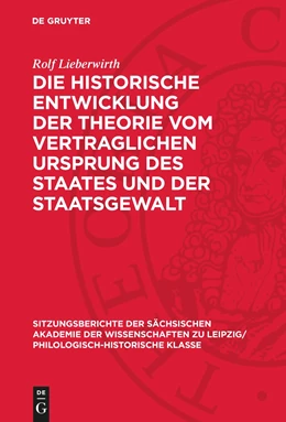 Abbildung von Lieberwirth | Die historische Entwicklung der Theorie vom vertraglichen Ursprung des Staates und der Staatsgewalt | 1. Auflage | 1977 | beck-shop.de