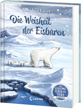 Abbildung von Kiesel | Das geheime Leben der Tiere (Arktis) - Die Weisheit der Eisbären | 1. Auflage | 2024 | beck-shop.de