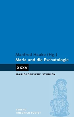 Abbildung von Hauke | Maria und die Eschatologie | 1. Auflage | 2025 | beck-shop.de