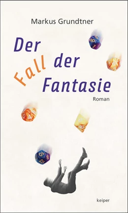Abbildung von Grundtner | Der Fall der Fantasie | 1. Auflage | 2024 | beck-shop.de