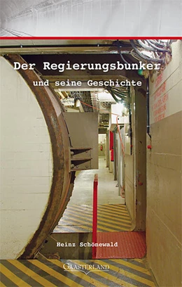 Abbildung von Schönewald | Der Regierungsbunker und seine Geschichte | 7. Auflage | 2024 | beck-shop.de