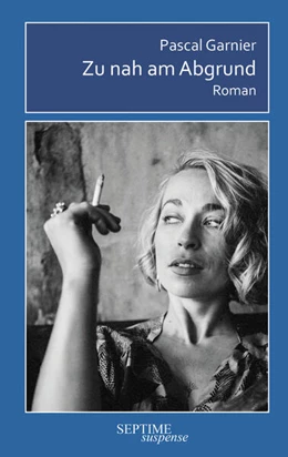 Abbildung von Garnier | Zu nah am Abgrund | 1. Auflage | 2024 | beck-shop.de