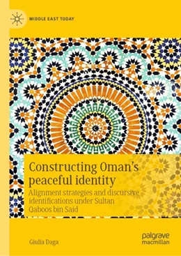 Abbildung von Daga | Constructing Oman’s Peaceful Identity | 1. Auflage | 2024 | beck-shop.de