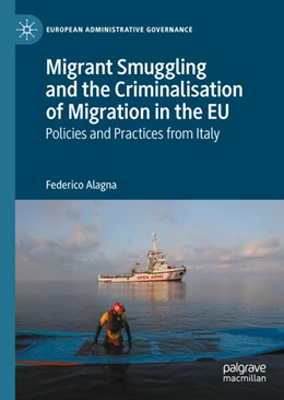 Abbildung von Alagna | Migrant Smuggling and the Criminalisation of Migration in the EU | 1. Auflage | 2024 | beck-shop.de