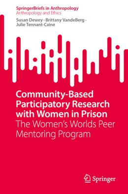 Abbildung von Dewey / VandeBerg | Community-Based Participatory Research with Women in Prison | 1. Auflage | 2024 | beck-shop.de