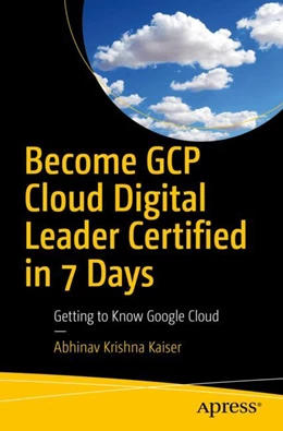 Abbildung von Kaiser | Become GCP Cloud Digital Leader Certified in 7 Days | 1. Auflage | 2024 | beck-shop.de