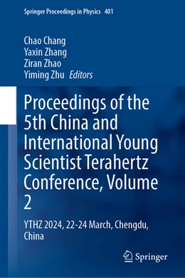 Abbildung von Chang / Zhang | Proceedings of the 5th China and International Young Scientist Terahertz Conference, Volume 2 | 1. Auflage | 2024 | beck-shop.de