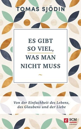 Abbildung von Sjödin | Es gibt so viel, was man nicht muss | 1. Auflage | 2018 | beck-shop.de