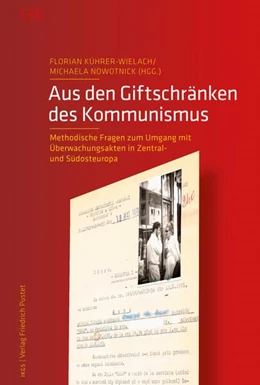 Abbildung von Kührer-Wielach / Nowotnick | Aus den Giftschränken des Kommunismus | 1. Auflage | 2018 | beck-shop.de