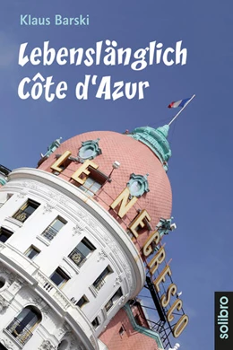 Abbildung von Barski | Lebenslänglich Côte d'Azur | 1. Auflage | 2018 | beck-shop.de