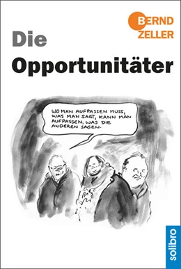 Abbildung von Zeller | Die Opportunitäter | 1. Auflage | 2018 | beck-shop.de