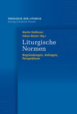 Abbildung von Stuflesser / Weyler | Liturgische Normen | 1. Auflage | 2018 | beck-shop.de